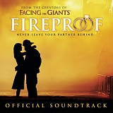 Various artists - Fireproof Original Motion Picture Soundtrack