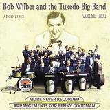 Bob Wilber and the Tuxedo Band - Benny Goodman Arrangements Vol 2.