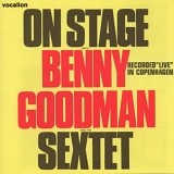 Benny Goodman - On Stage With Benny Goodman & His Sextet