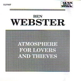 Ben Webster - Atmosphere For Lovers and Thieves