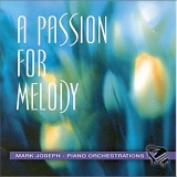 Mark Joseph - A Passion for Melody