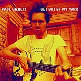 Paul Gilbert - Get Out Of My Yard (Japanese Edition)