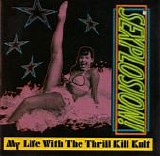 My Life With The Thrill Kill Kult - Sexplosion!