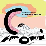 Mary Halvorson Quintet - Bending Bridges
