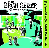 The Brian Setzer Orchestra - The Dirty Boogie