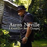AaronNeville,NewOrleans,LA - I Know I've  Been Changed