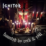 Ignitor - Haunted By Rock & Roll