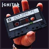 Ignitor - Mix Tape '85