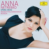 Anna Netrebko - Anna Netrebko: Opera Arias