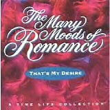 Various artists - The Many Moods Of Romance: That's My Desire