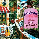 Armik - Cafe Romantico