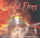 Various artists - Tribal Fires: Contemporary Native American Music