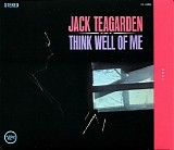 Jack Teagarden - Think Well Of Me