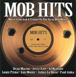 Various artists - Mob Hits - Music From And A Tribute To The Great Mob Movies