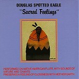 Douglas Spotted Eagle - Sacred Feelings
