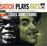 Louis Armstrong And His All-Stars - Satch Plays Fats: A Tribute To The Immortal Fats Waller By Louis Armstrong And His All-Stars
