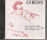 Joe Bushkin - Road to Oslo & Play It Again Joe