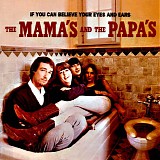 The Mamas & The Papas - If You Can Believe Your Eyes And Ears