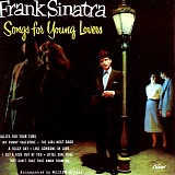 Frank Sinatra - Songs For Young Lovers/Swing Easy!