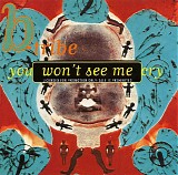 B-Tribe - You Won't See Me Cry (Theme From Vangelis "I'll Find My Way Home")