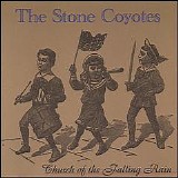 The Stone Coyotes - Church Of The Falling Rain