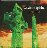 Ancient Spirits - Prelude