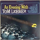 Tom Lehrer - An Evening Wasted With Tom Lehrer
