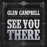 Glen Campbell - See You There