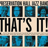 Preservation Hall Jazz Band - That's It!