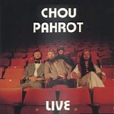 Chou Pahrot - Live