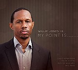 Willie Jones III - My Point Is