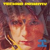 Chris and Cosey - Techno Primitiv