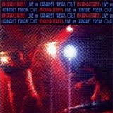 Incapacitants - Live In Cabaret Freak Out