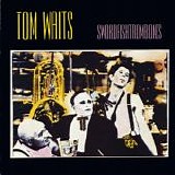 Tom Waits - Swordfishtrombones
