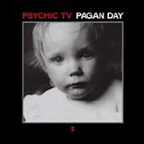 Psychic TV - Pagan Day