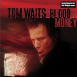 Tom Waits - Blood Money