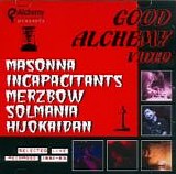 Various artists - Good Alchemy Video