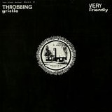 Throbbing Gristle - Very Friendly