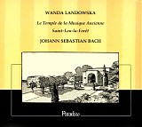 Johann Sebastian Bach - Cembalo (Landowska) Le Temple de la Musique Ancienne (Clavier-Übung I, II, etc.)