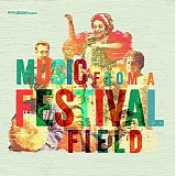 Various artists - Music From A Festival Field