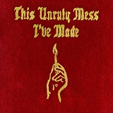 Macklemore & Ryan Lewis - This Unruly Mess I've Made (Deluxe Edition)
