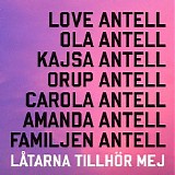 Love Antell - LÃ¥tarna tillhÃ¶r mej: Tolkningarna frÃ¥n SÃ¥ Mycket BÃ¤ttre