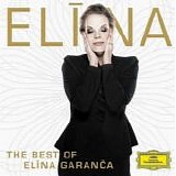Elina Garanca - Elina - The Best of Elina Garanca