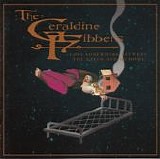 The Geraldine Fibbers - Lost Somewhere Between The Earth And My Home