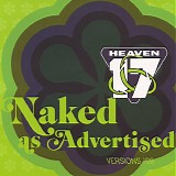 Heaven 17 - Naked As Advertised