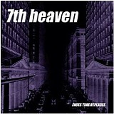 7th Heaven - Faces Time Replaces