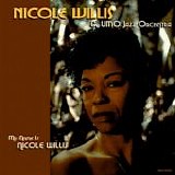 Nicole Willis & UMO Jazz Orchestra - My Name Is Nicole Willis