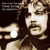 Tom Rush - The Very Best of Tom Rush: No Regrets