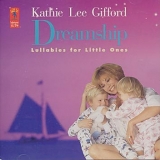Kathie Lee Gifford - Dreamship