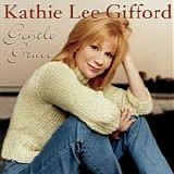 Kathie Lee Gifford - Gentle Grace